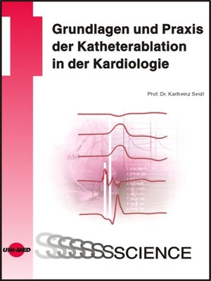 cover image of Grundlagen und Praxis der Katheterablation in der Kardiologie